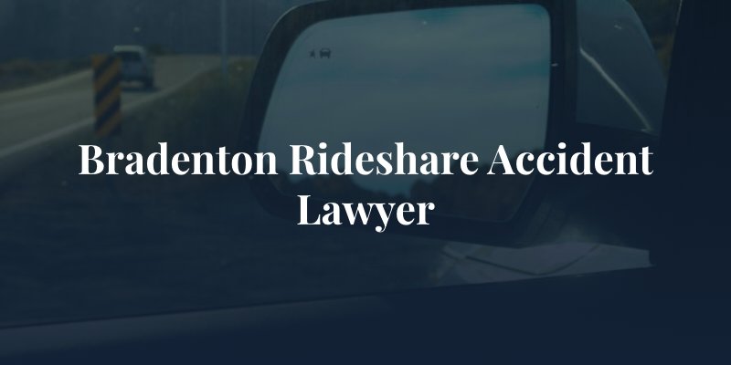 Bradenton rideshare accident attorney