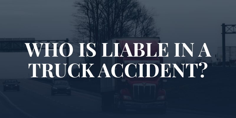 truck driving on a highway with the caption: who is liabile in a truck accident