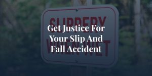 justice for slip and fall accident