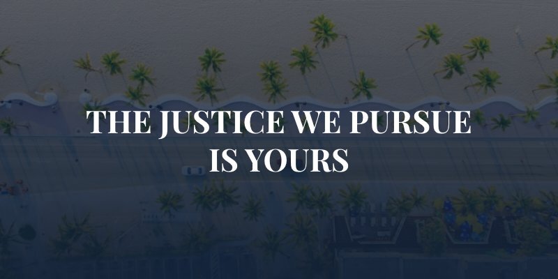 aerial view of Florida coast and highway with the caption: "the justice we pursue is yours"
