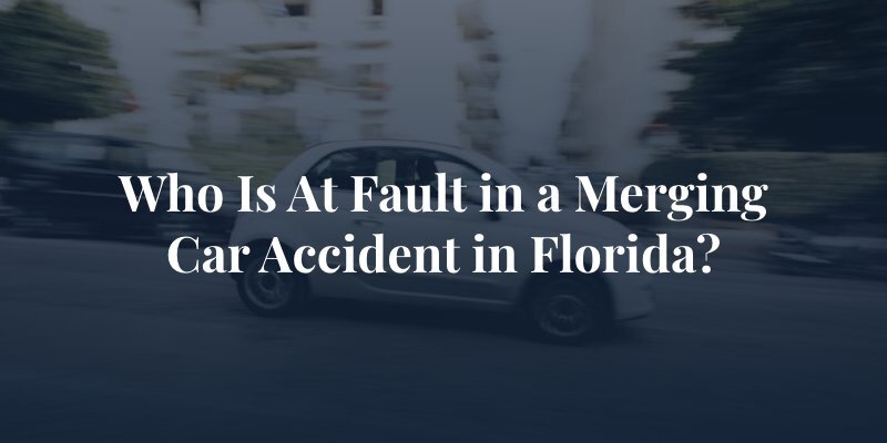 Who Is At Fault in a Merging Car Accident in Florida?