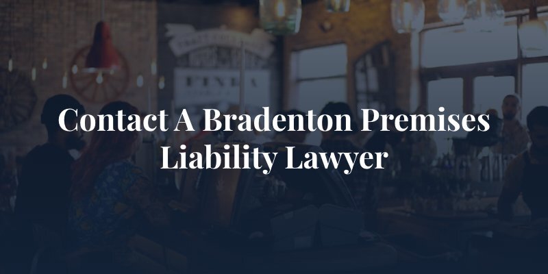 Contact a Bradenton premises liability Lawyer