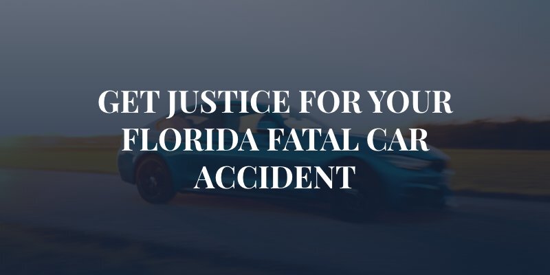 car on freeway with caption: "Get Justice for your Florida fatal car accident"